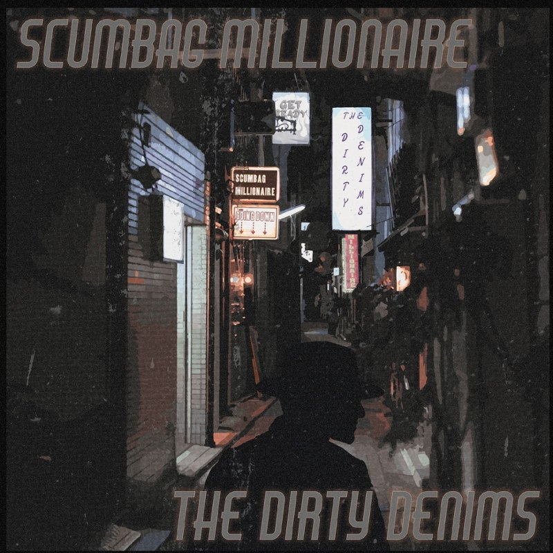 SCUMBAG MILLIONAIRE / DIRTY DENIMS - Split 7