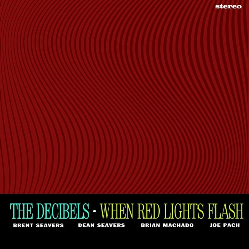 DECIBELS - When red lights flash LP