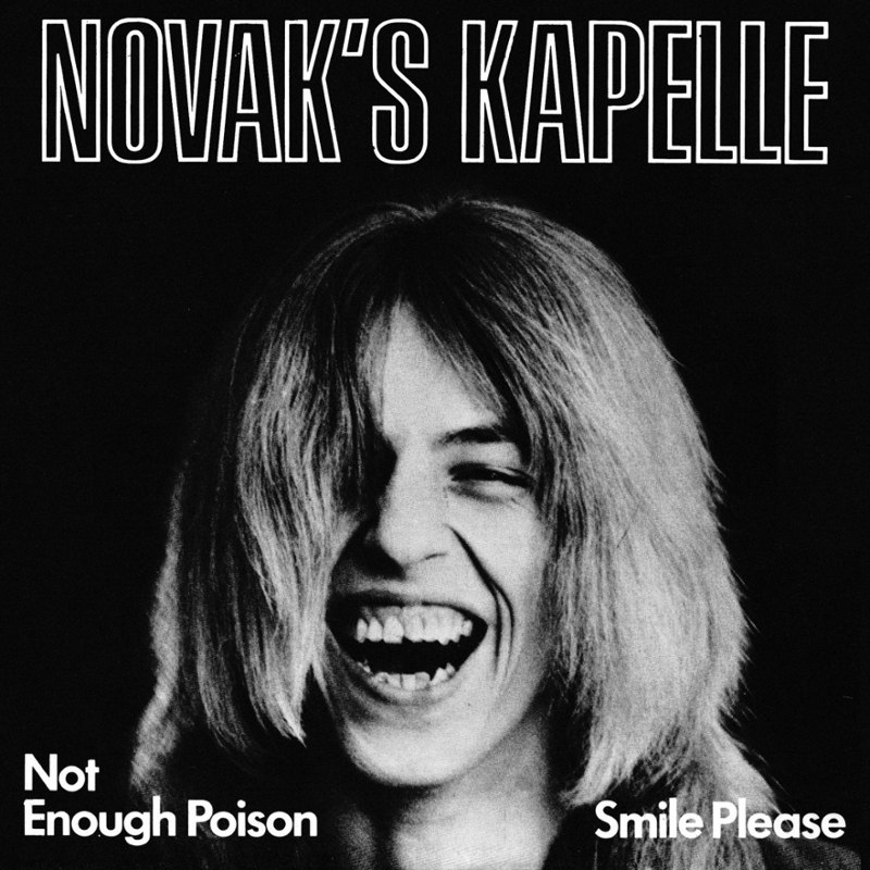 NOVAK'S KAPELLE - Not enough poison/smile please 7