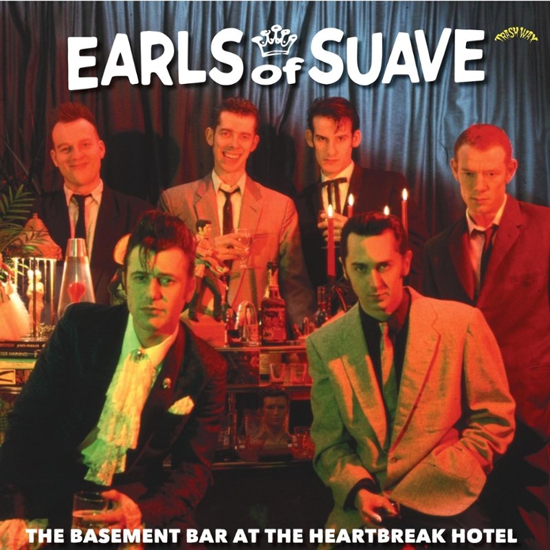 EARLS OF SUAVE - Basement bar at the heartbreak hotel LP