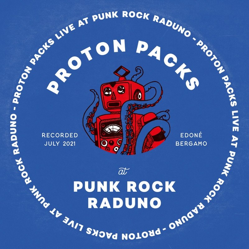 PROTON PACKS - Live at punk rock raduno LP