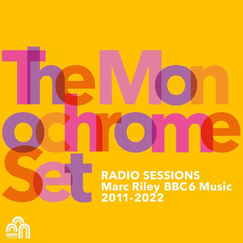 MONOCHROME SET - Radio sessions (marc riley bbc6 music 2011-2022) DoLP