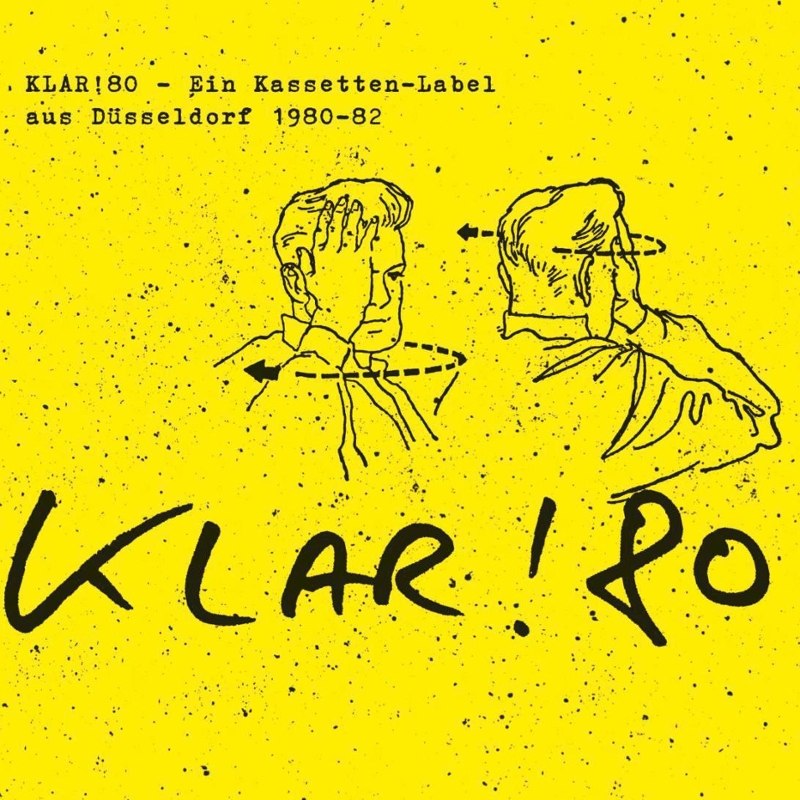 V/A - Klar! 80-ein kassetten-label aus düsseldorf 1980-82 LP