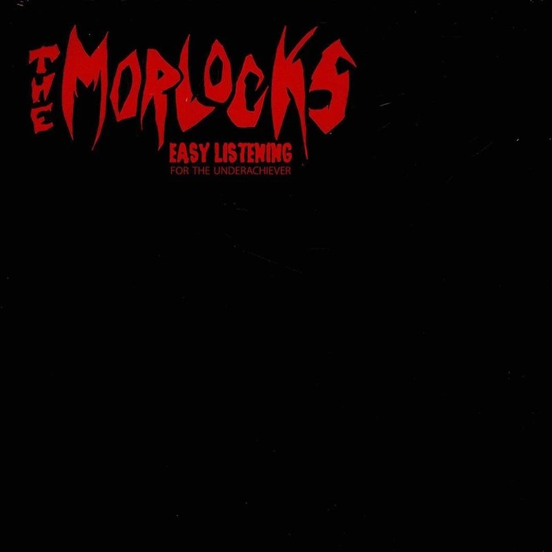 MORLOCKS - The easy listening for the underachiever (black) LP