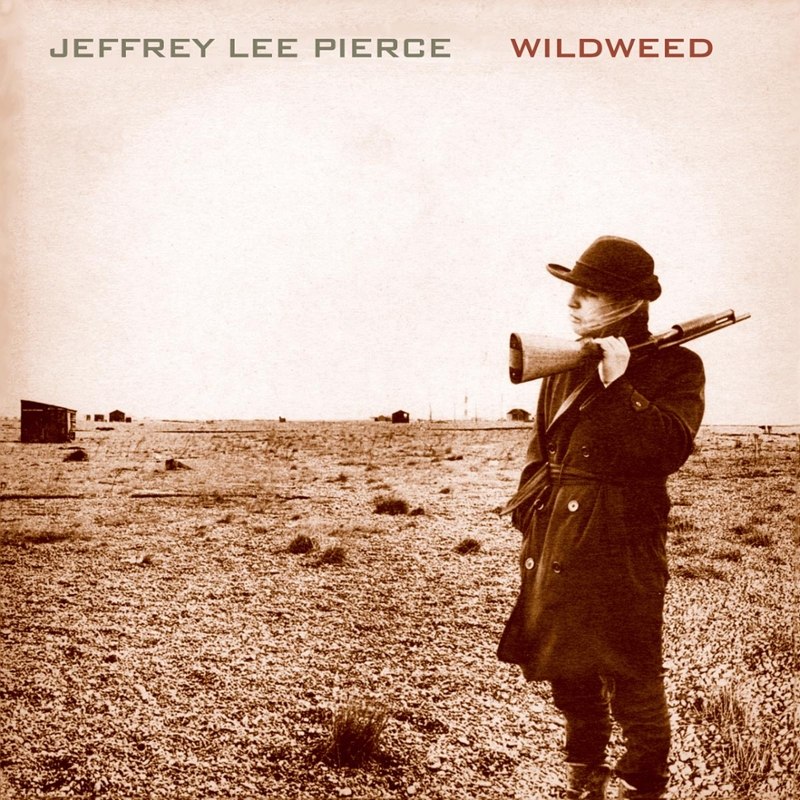 JEFFREY LEE PIERCE - Wildweed LP