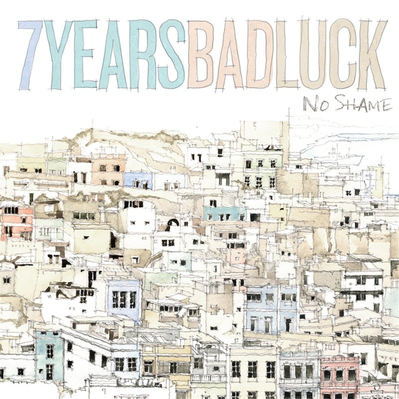 7 YEARS BAD LUCK - No shame LP