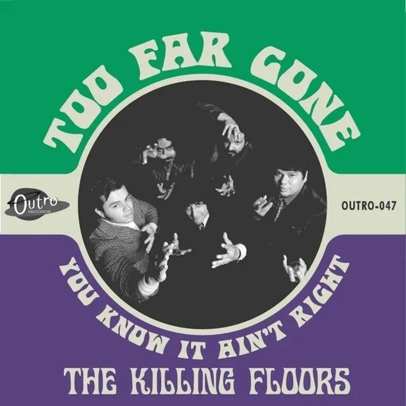 KILLING FLOORS - Too far gone/you know it ain't right 7