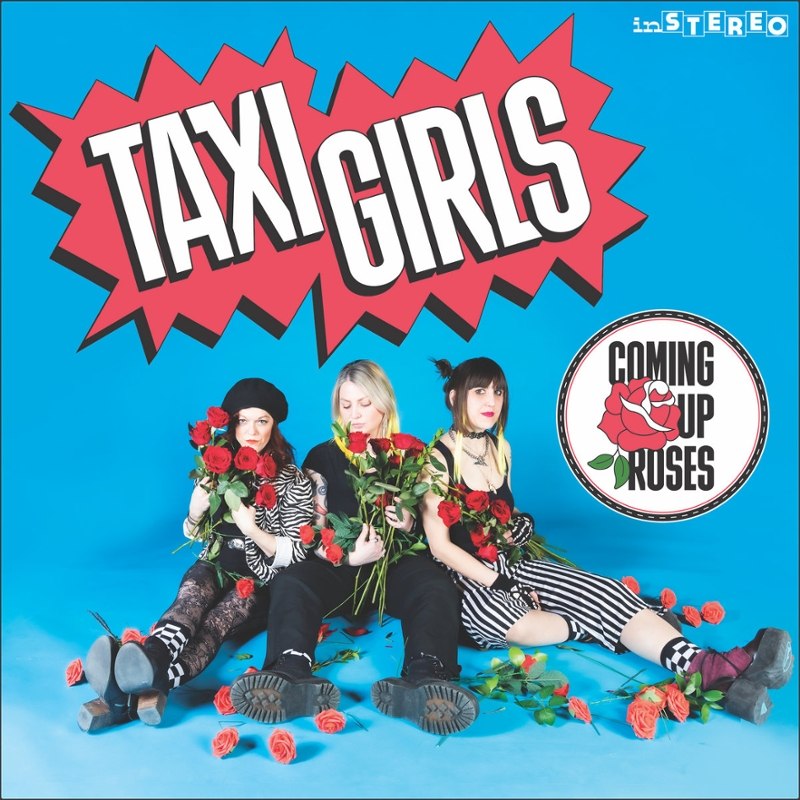 TAXI GIRLS - Coming up roses LP