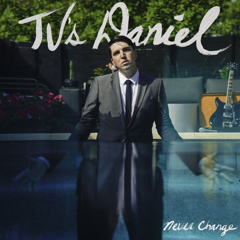 TV'S DANIEL - Never change LP