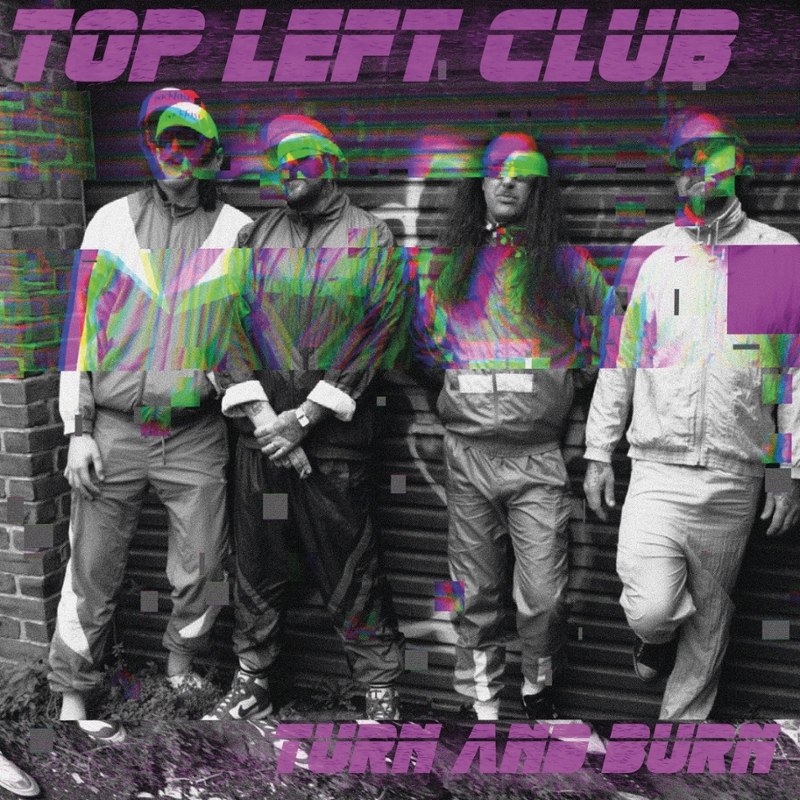 TOP LEFT CLUB - Turn and burn LP