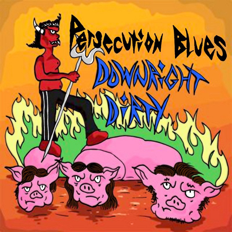 PERSECUTION BLUES - Downright dirty LP