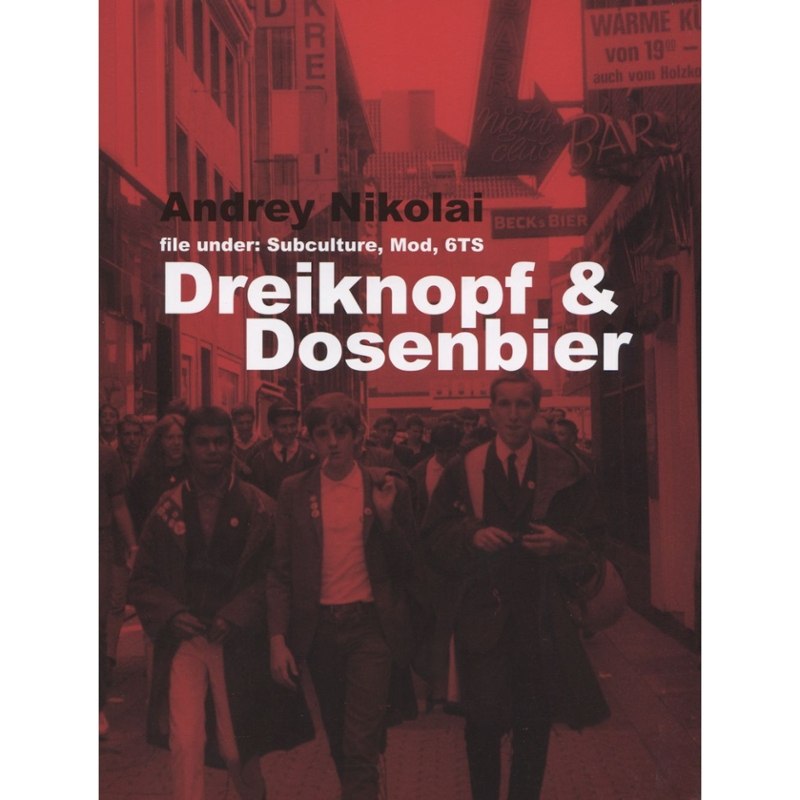 DREIKNOPF & DOSENBIER - File under: subculture, mod, 6ts (german) Book