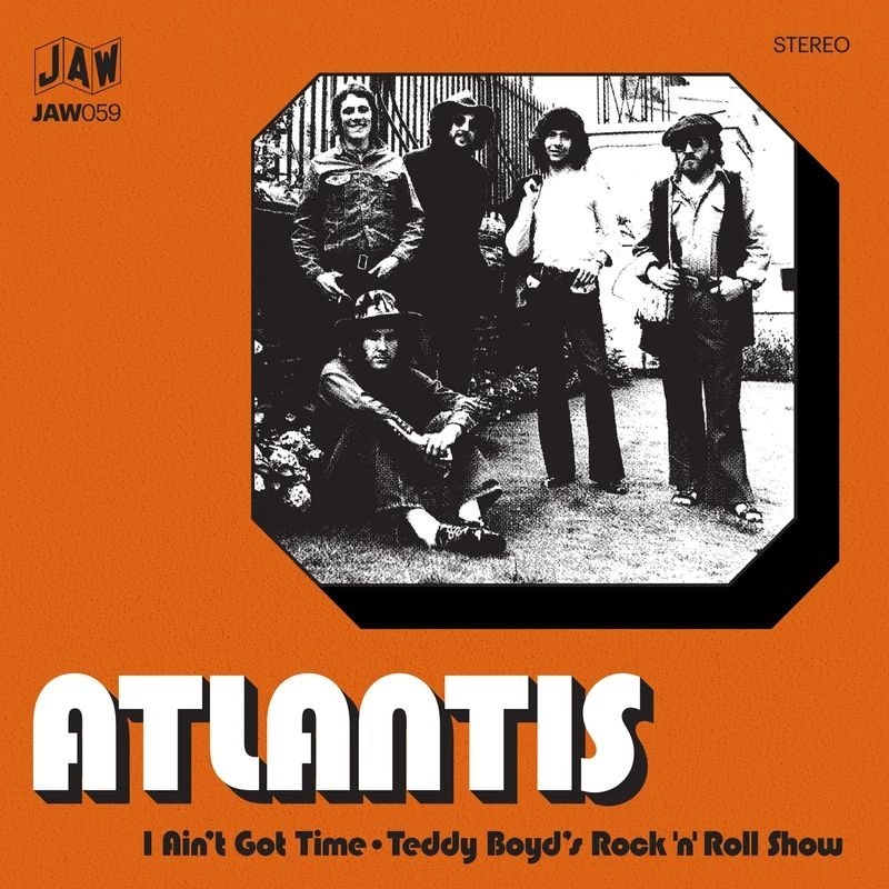 ATLANTIS - I ain't got time/teddy boyd's rock 'n' roll show 7