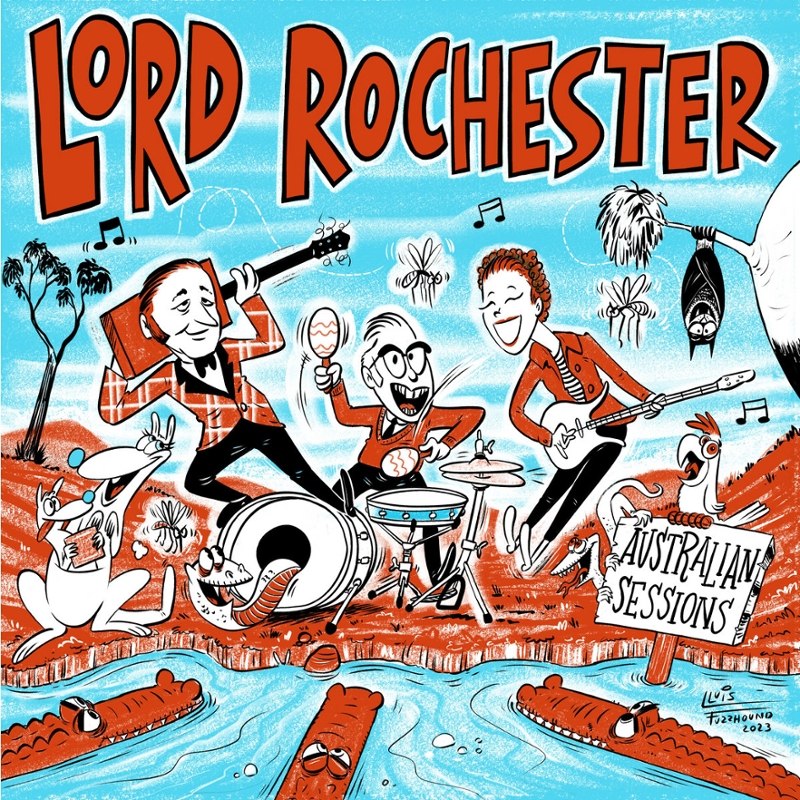LORD ROCHESTER - Australian sessions 7