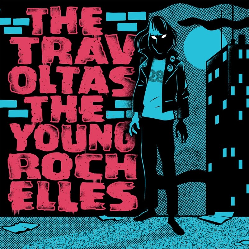 TRAVOLTAS / YOUNG ROCHELLES - Split 7