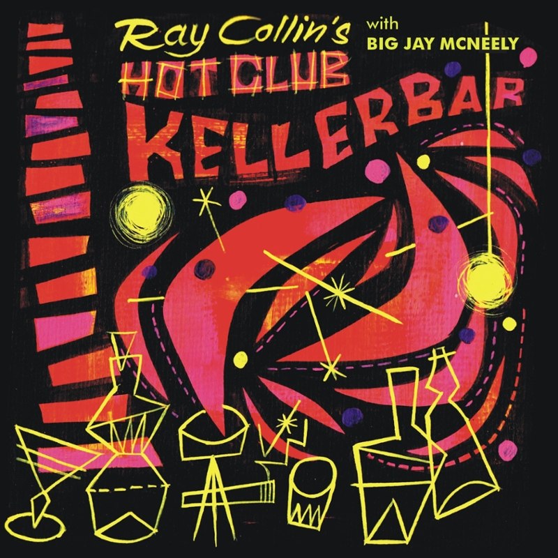 RAY COLLINS HOT CLUB WITH BIG JAY MCNEELY - Kellerbar/funky bug 7