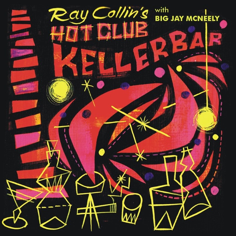RAY COLLINS HOT CLUB WITH BIG JAY MCNEELY - Kellerbar/funky bug 7