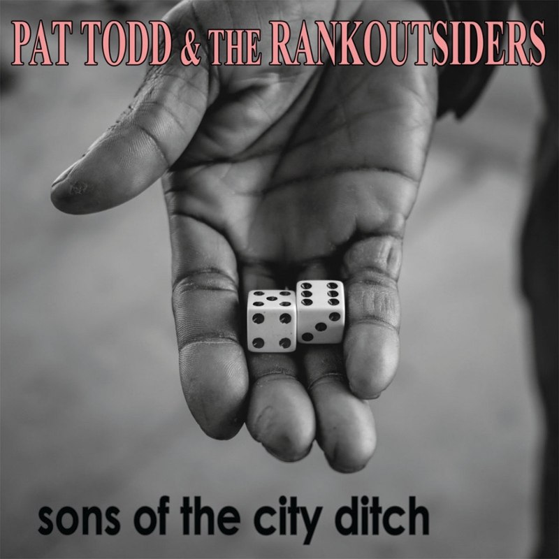 PAT TODD & THE RANKOUTSIDERS - Sons of the city ditch LP