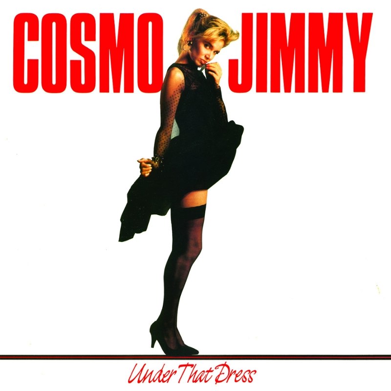 COSMO JIMMY - Under that dress LP