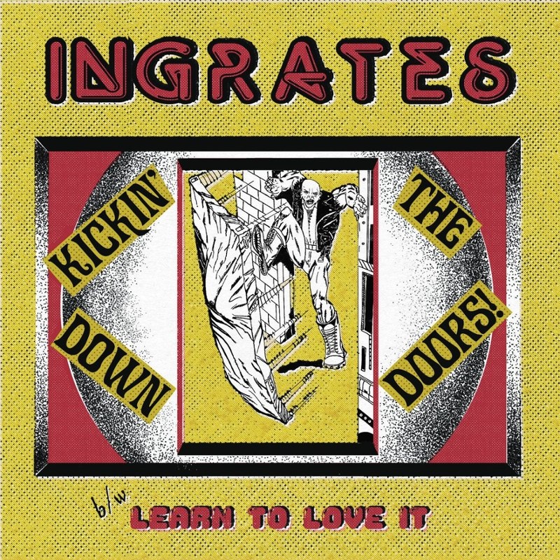 INGRATES - Kickin down the doors 7
