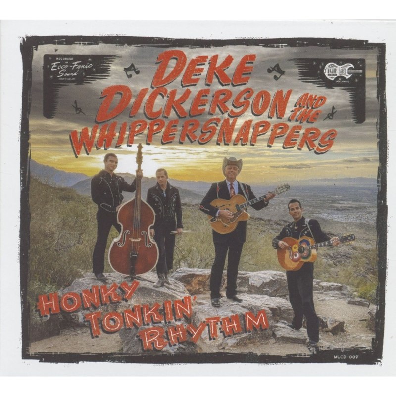 DEKE DICKERSON & THE WHIPPERSNAPPERS - Honky tonkin' rhythm CD