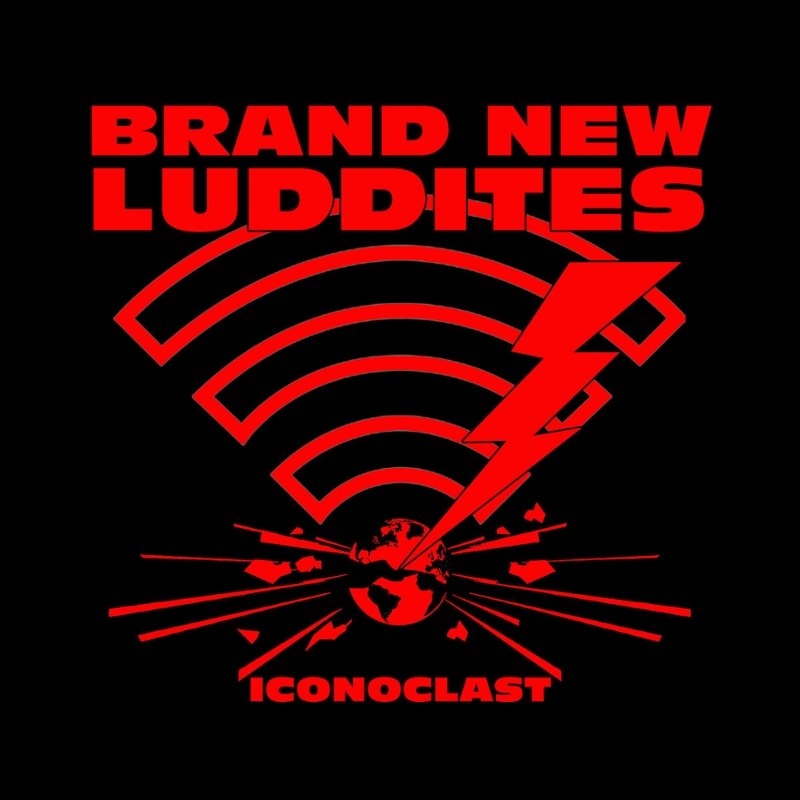 BRAND NEW LUDDITES - Iconoclast LP
