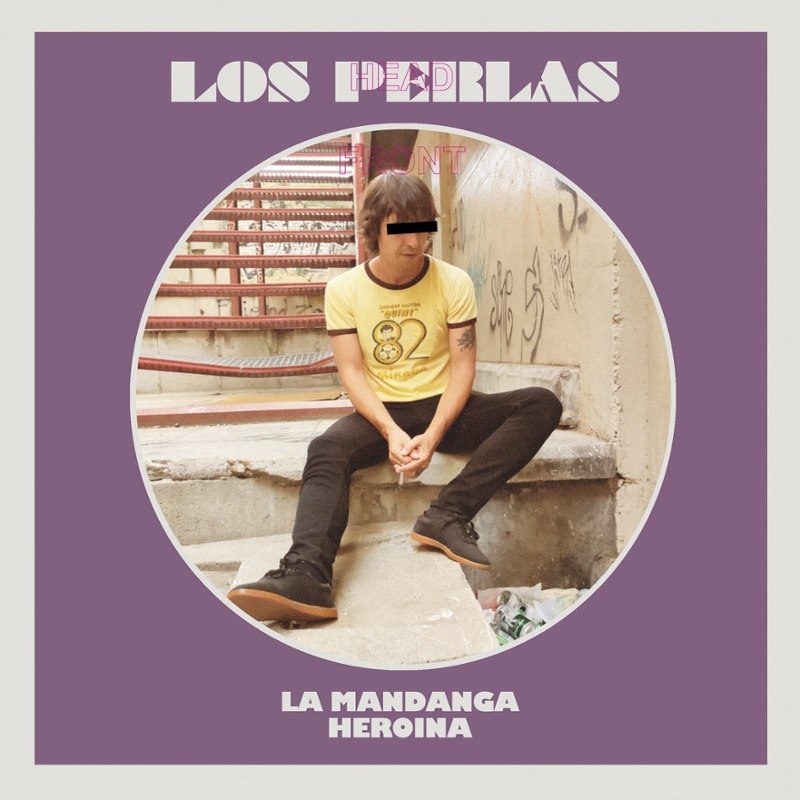 LOS PERLAS - La mandanga/heroina 7