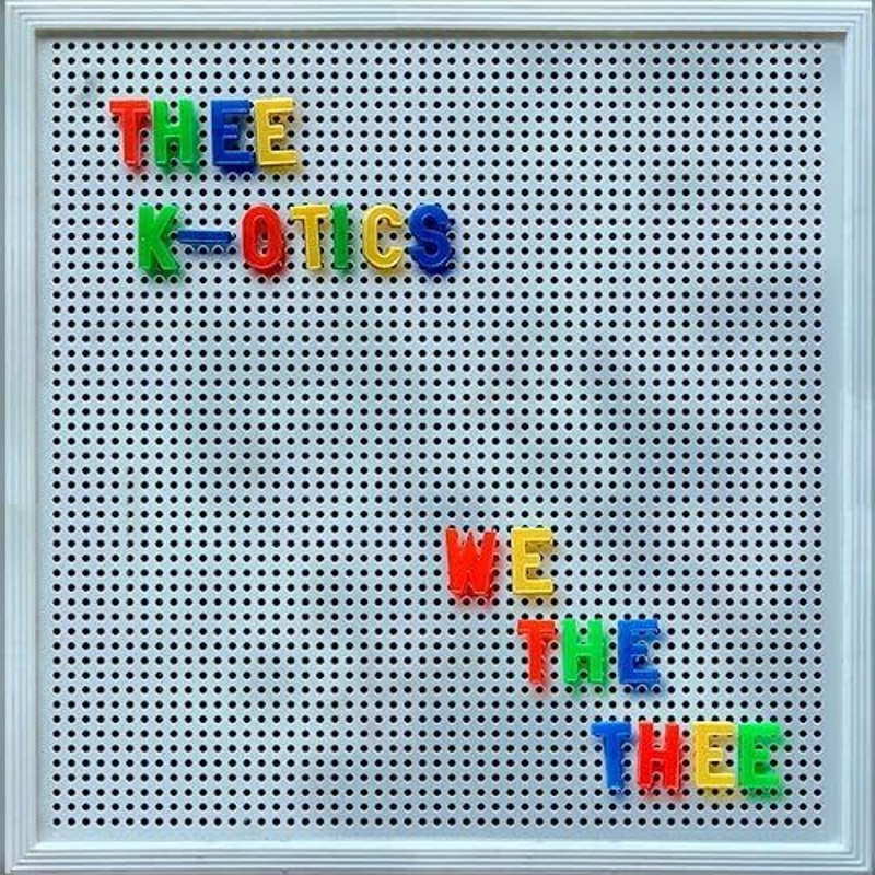 K-OTICS - We the thee LP