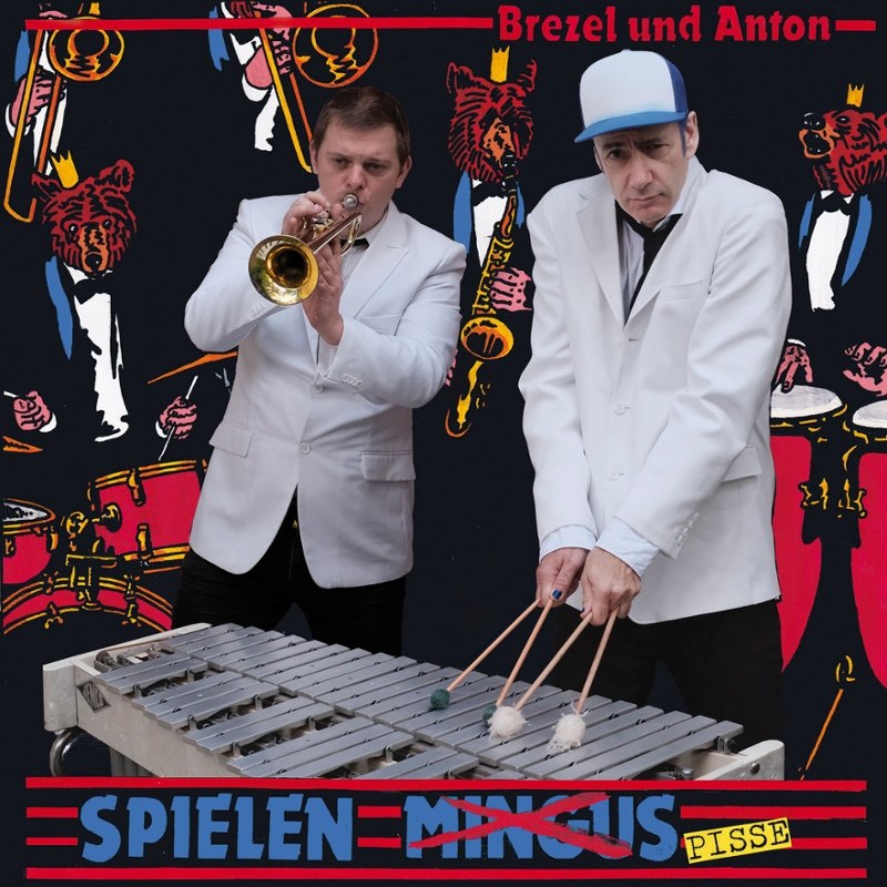 BREZEL GÖRING / ANTON GARBER - Spielen pisse 7