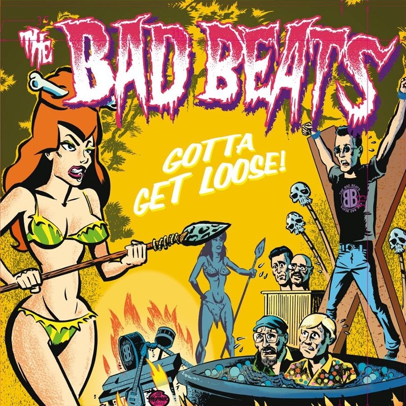 BAD BEATS - Gotta get loose! LP