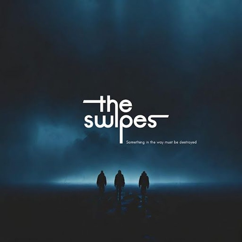 SWIPES - Something in the way must be destroyed LP