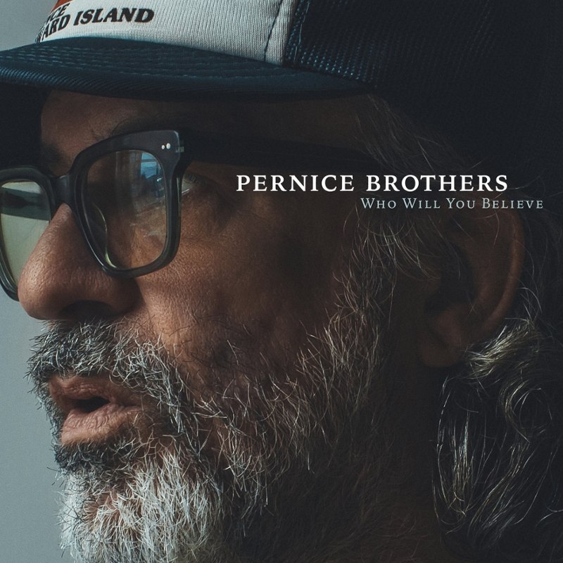 PERNICE BROTHERS - Who will you believe (black) LP