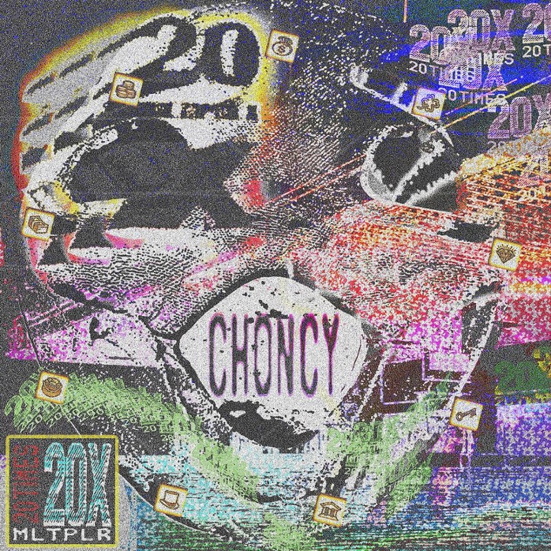 CHONCY - 20x multiplier LP
