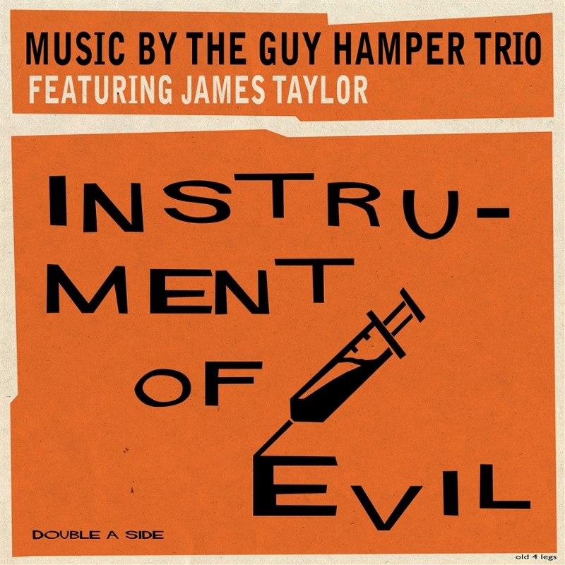 GUY HAMPER TRIO FEATURING JAMES TAYLOR - Instrument of evil 7
