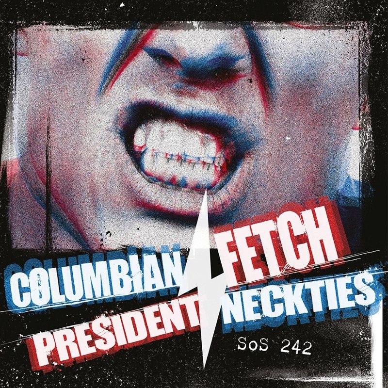 COLUMBIAN NECKTIES / PRESIDENT FETCH - Sos 2424 7