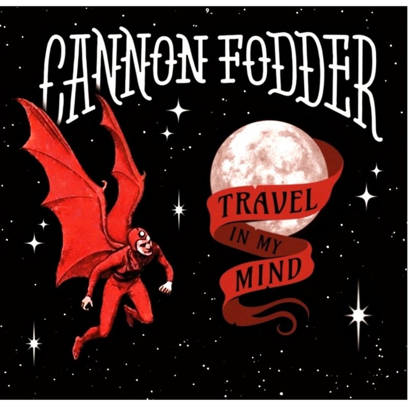 CANNON FODDER - Travel in my mind LP