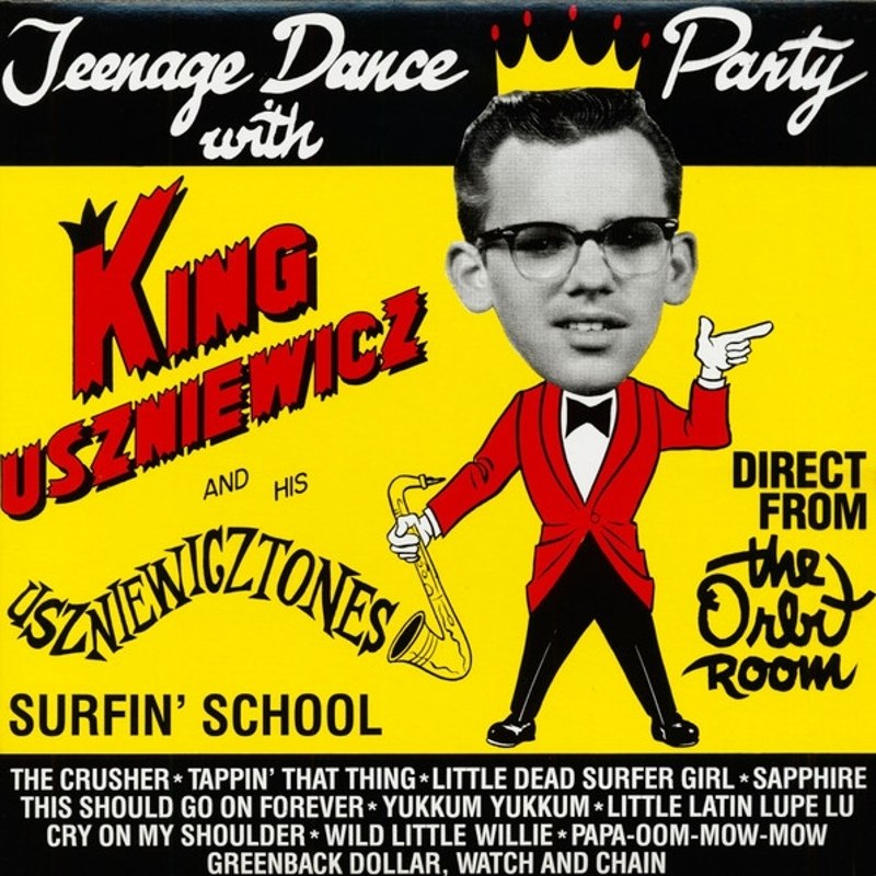 KING USZNIEWICZ - Teenage dance party LP