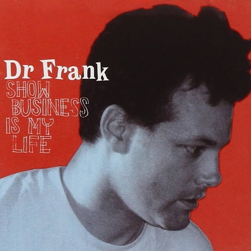 DR. FRANK - Show business is my life CD
