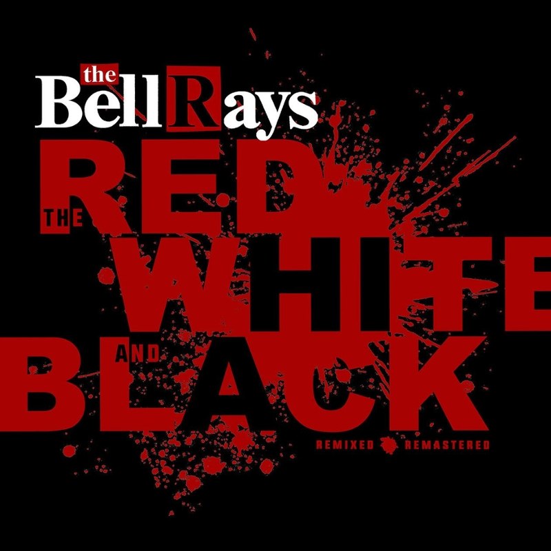 BELLRAYS - The red, white and black (black) LP
