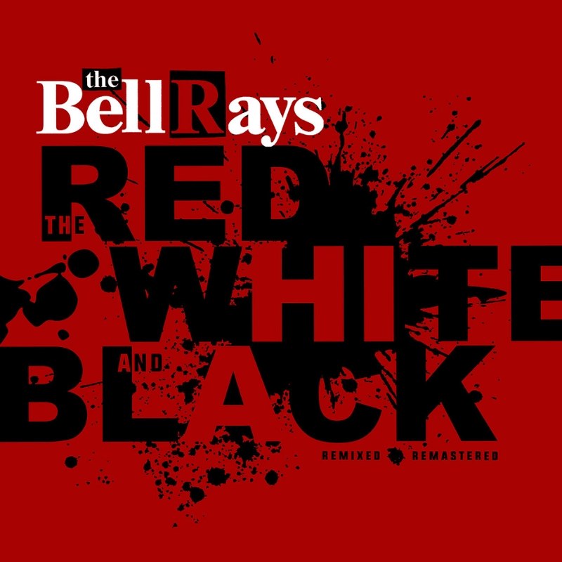 BELLRAYS - The red, white and black (red) LP