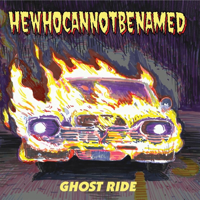 HEWHOCANNOTBENAMED - Ghost ride 7