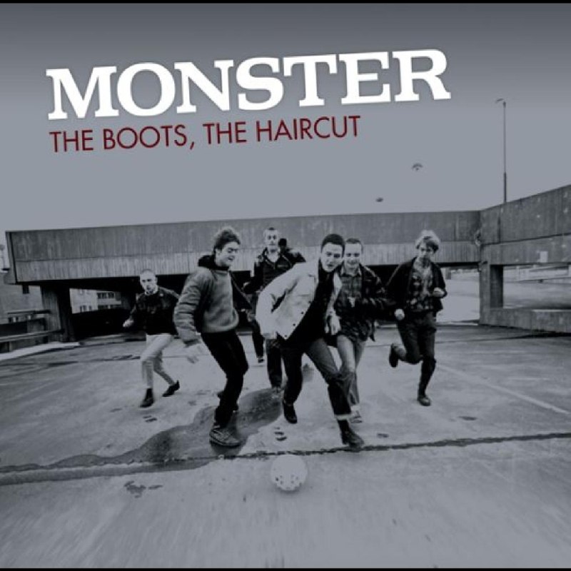 MONSTER - The boots, the haircut LP