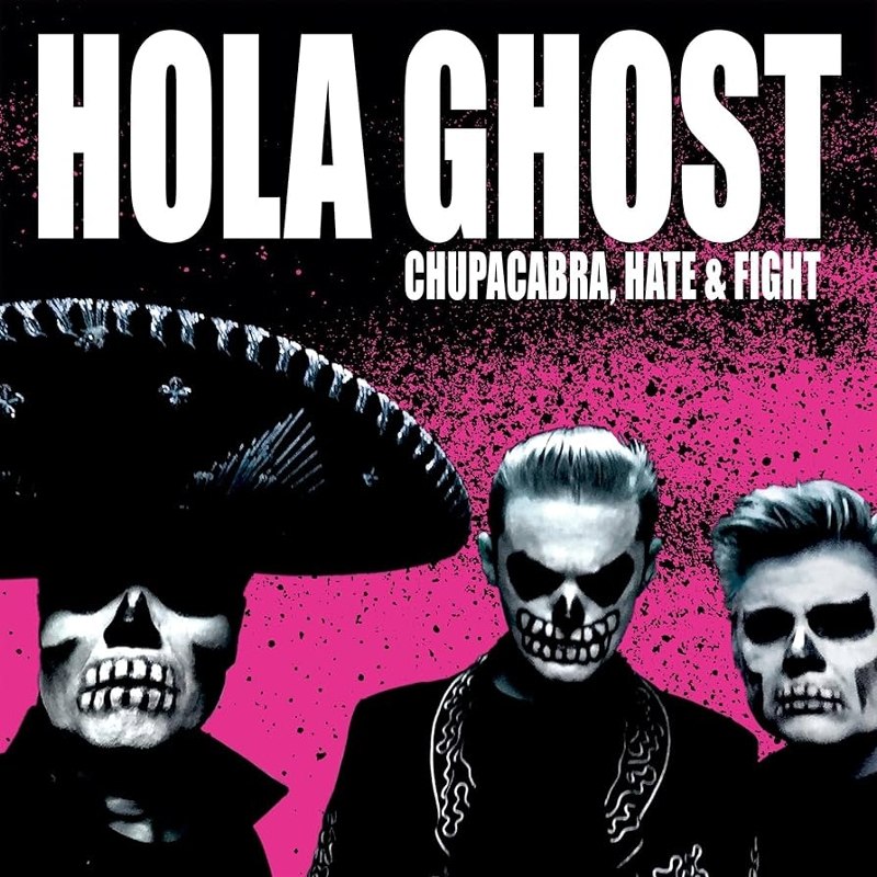 HOLA GHOST - Chupacabra, Hate & Fight (black) LP