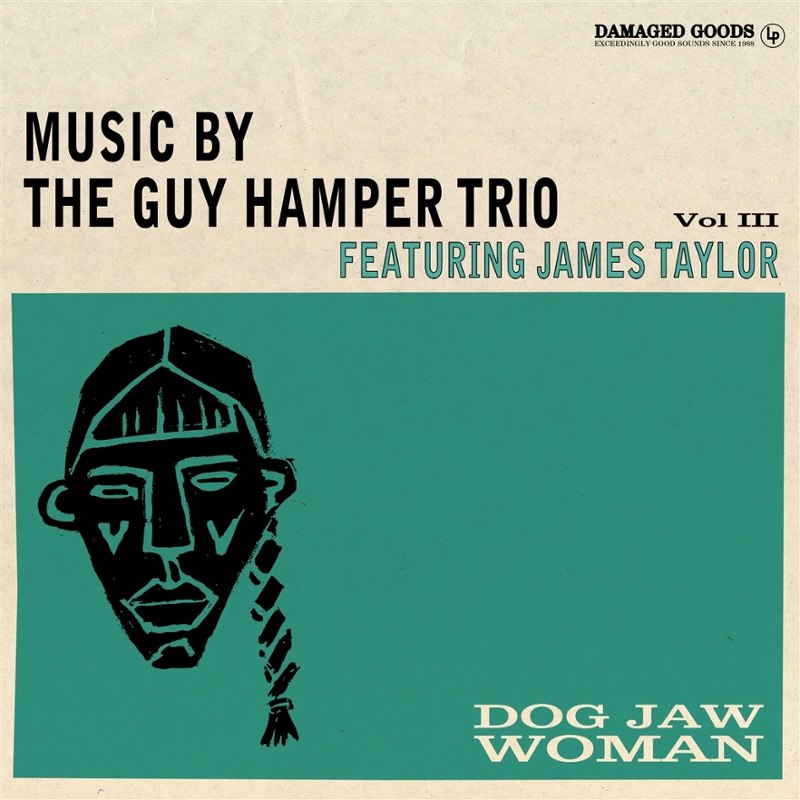 GUY HAMPER TRIO FEATURING JAMES TAYLOR - Dog jaw woman LP