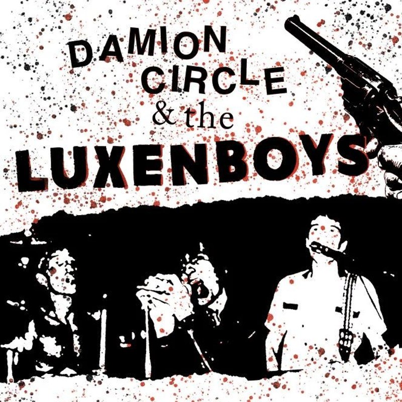 DAMION CIRCLE & THE LUXENBOYS - Wrap it up 7