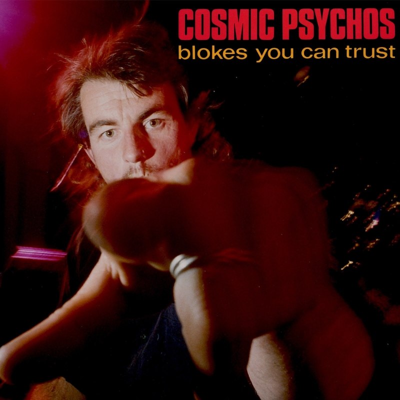 COSMIC PSYCHOS - Blokes you can trust (clear blue blokes vinyl) LP