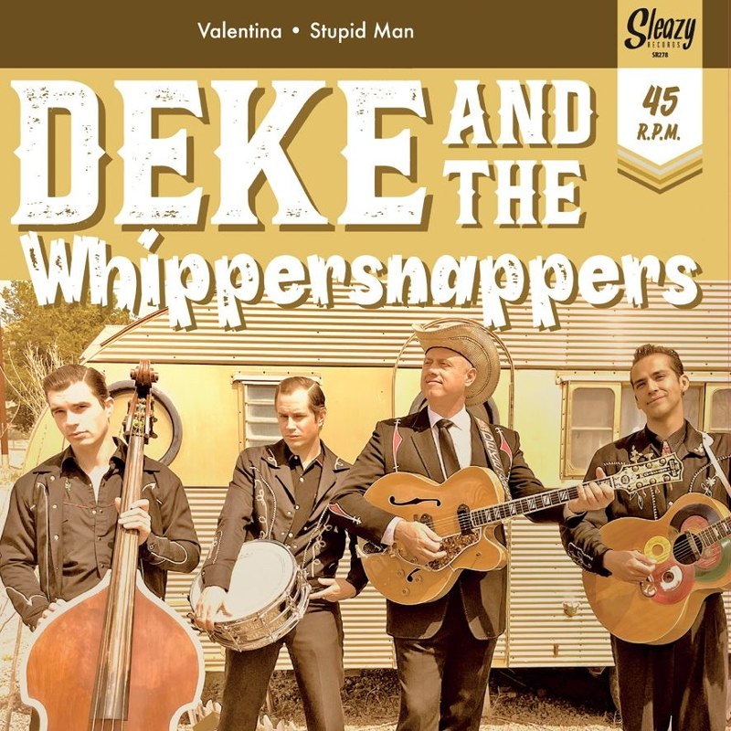 DEKE DICKERSON & THE WHIPPERSNAPPERS - Valentina/stupid man 7