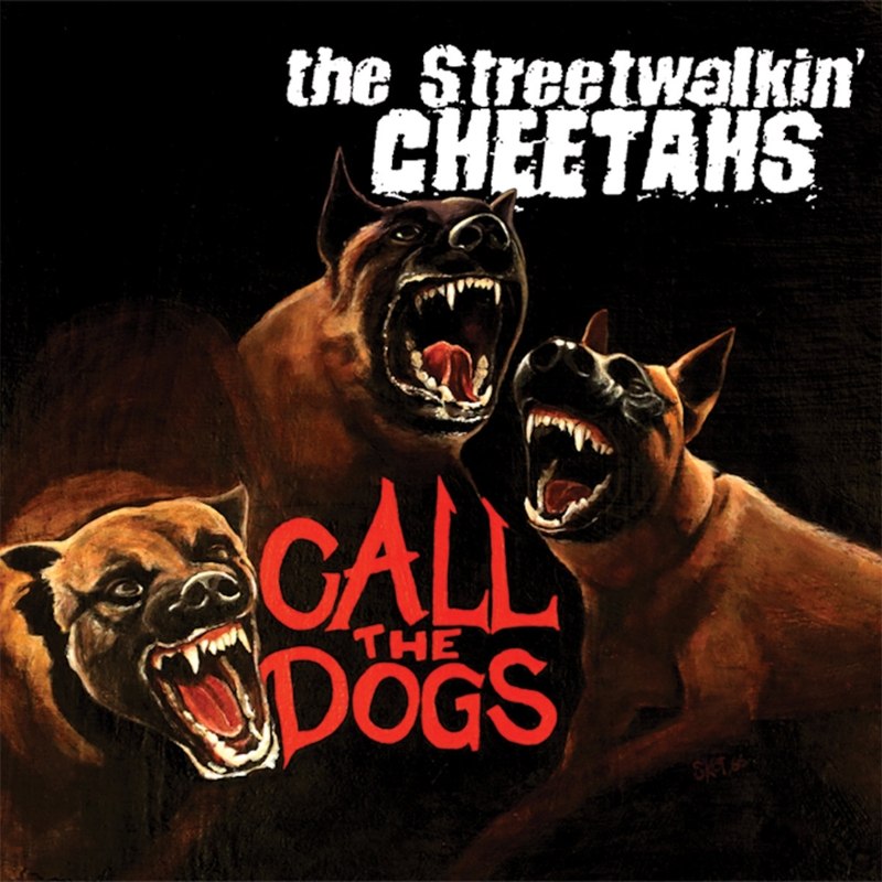 STREETWALKIN CHEETAHS - Call the dogs 10
