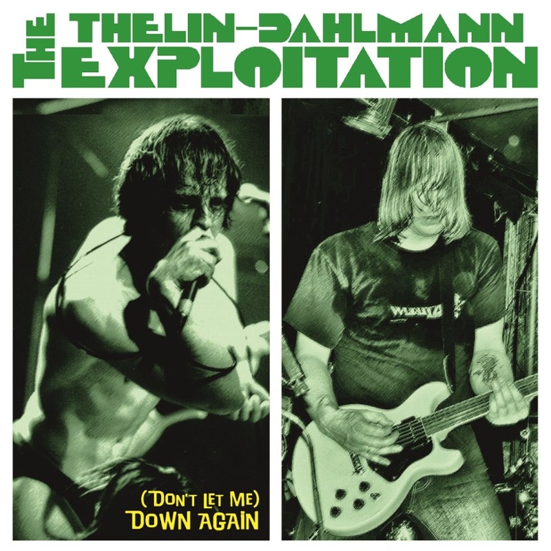 THELIN-DAHLMANN EXPLOITATION - (Don't Let Me) down again/can't get enough 7