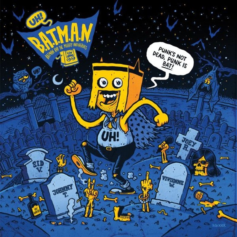 UH! BATMAN AND THE MIGHTY ANTIHEROES - Punk's not dead, punk is bat! 10